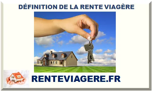 DÉFINITION DE LA RENTE VIAGÈRE