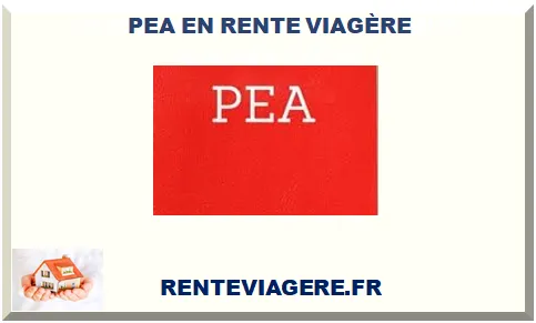 PEA EN RENTE VIAGÈRE 2025 PLAN ÉPARGNE EN ACTIONS