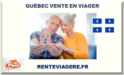 QUÉBEC VENTE EN VIAGER 2025